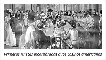 La rueda de Ruleta se incorporó rápidamente a todo lso Casino de USA